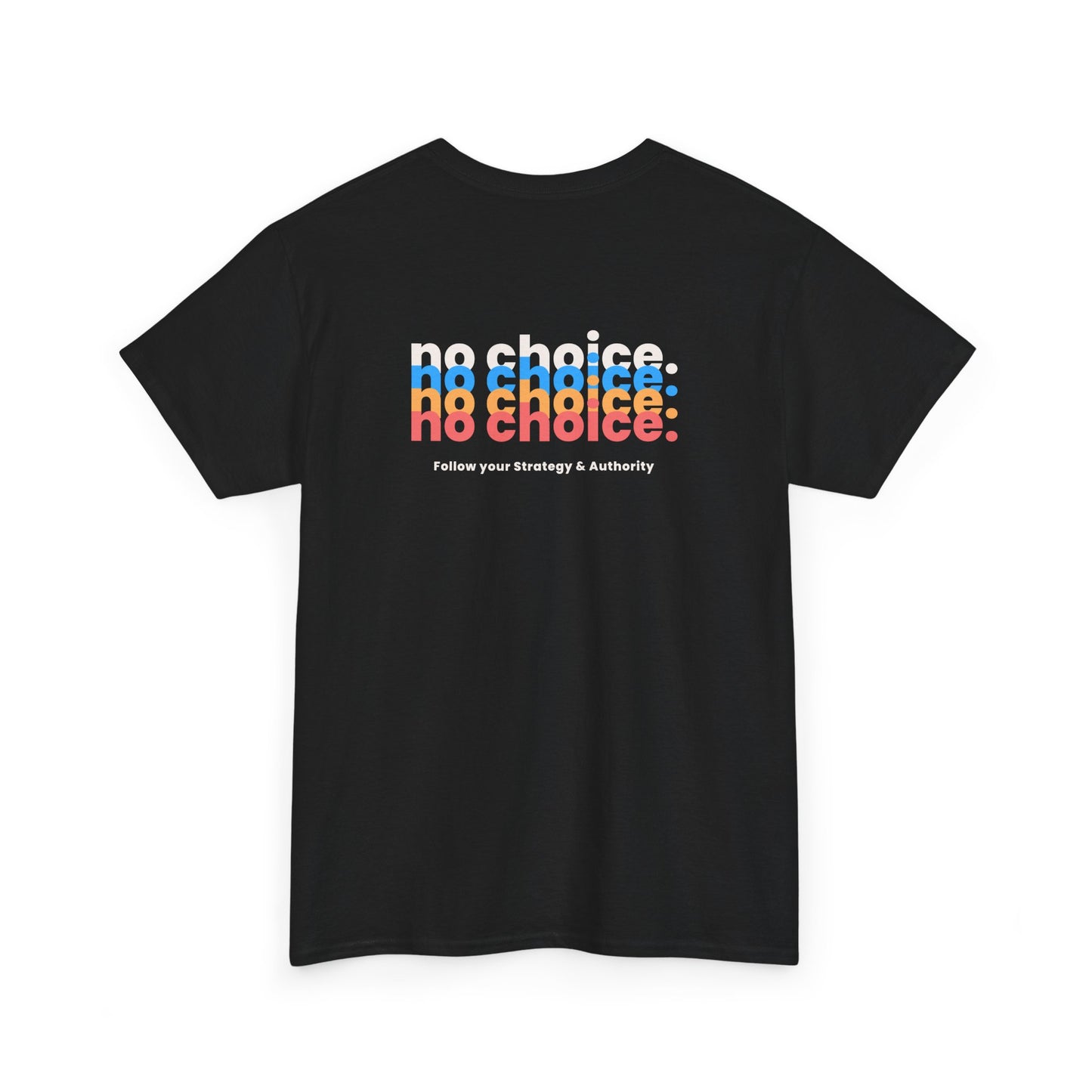 No Choice T-Shirt