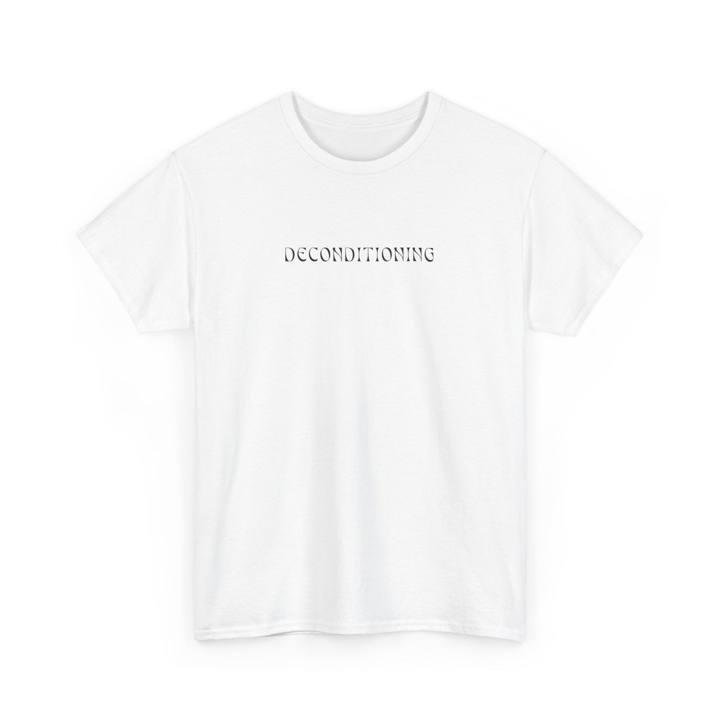 Deconditioning T-Shirt