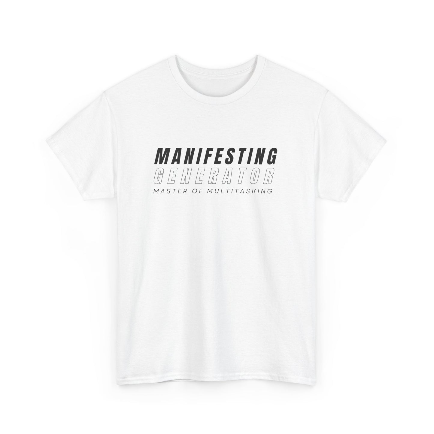 Manifesting Generator T-Shirt