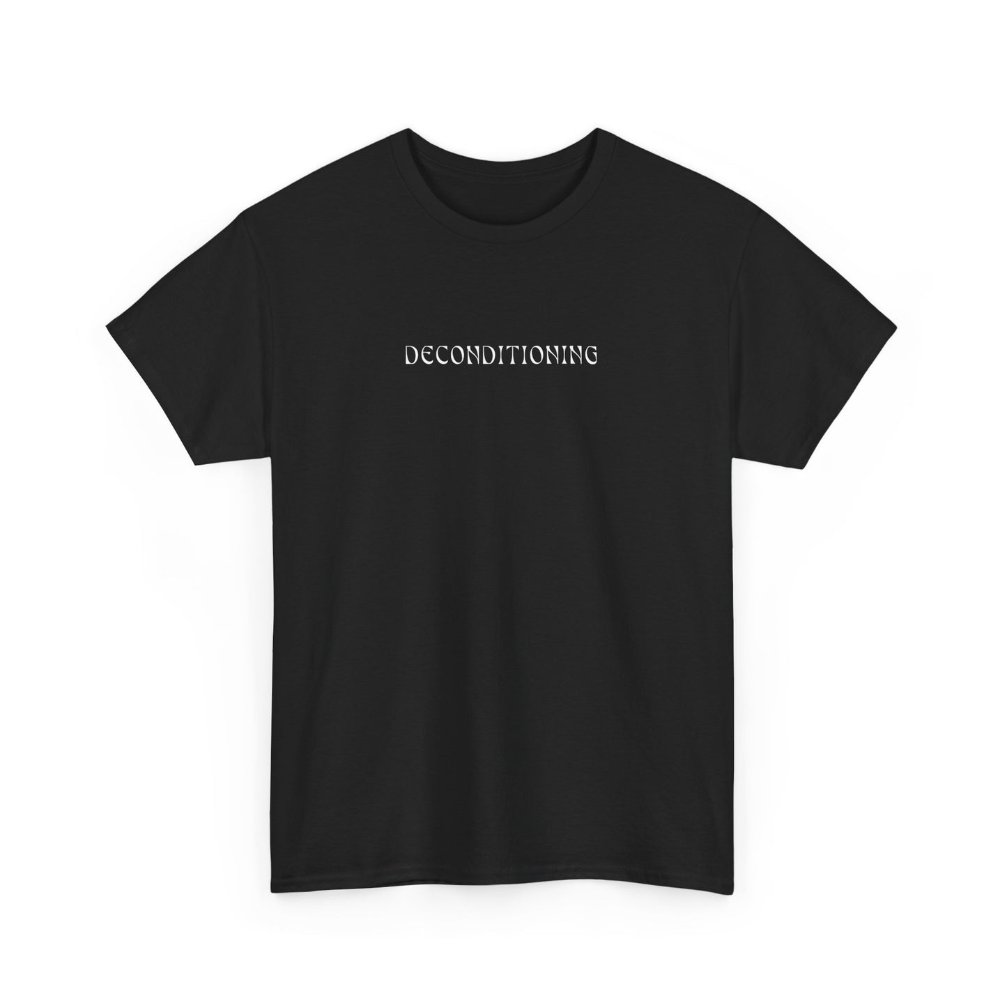 Deconditioning T-Shirt